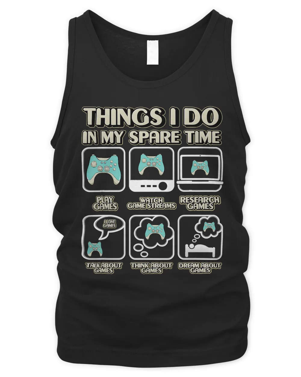 Things I Do In My Spare Time Video Game Gaming Apparel Gamer 7