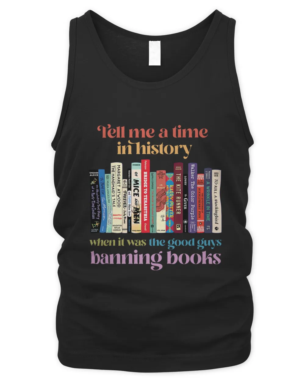 Tell Me A Time In History When It Was The Good Guys Banning Books T-Shirt Men's Tank Top black s
