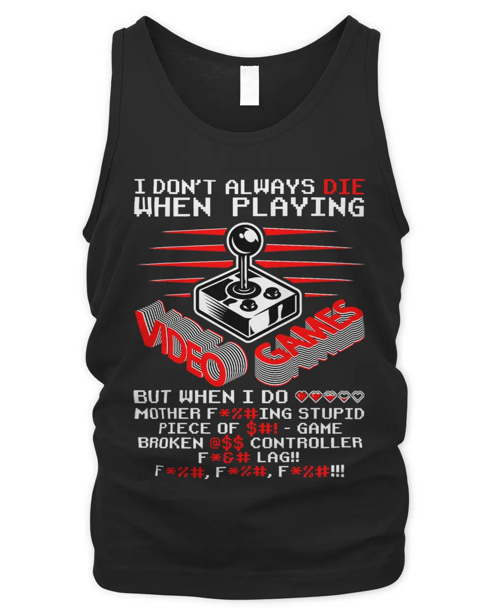 I Dont Always Die In Video Games Video Gamer Gaming Gift