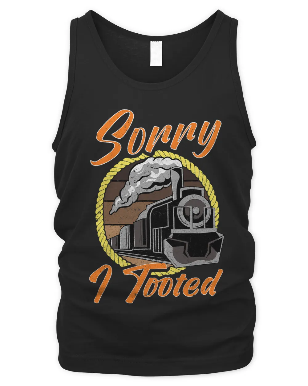 Sorry I Tooted Train EngineerTrain Lover Railroad Gift