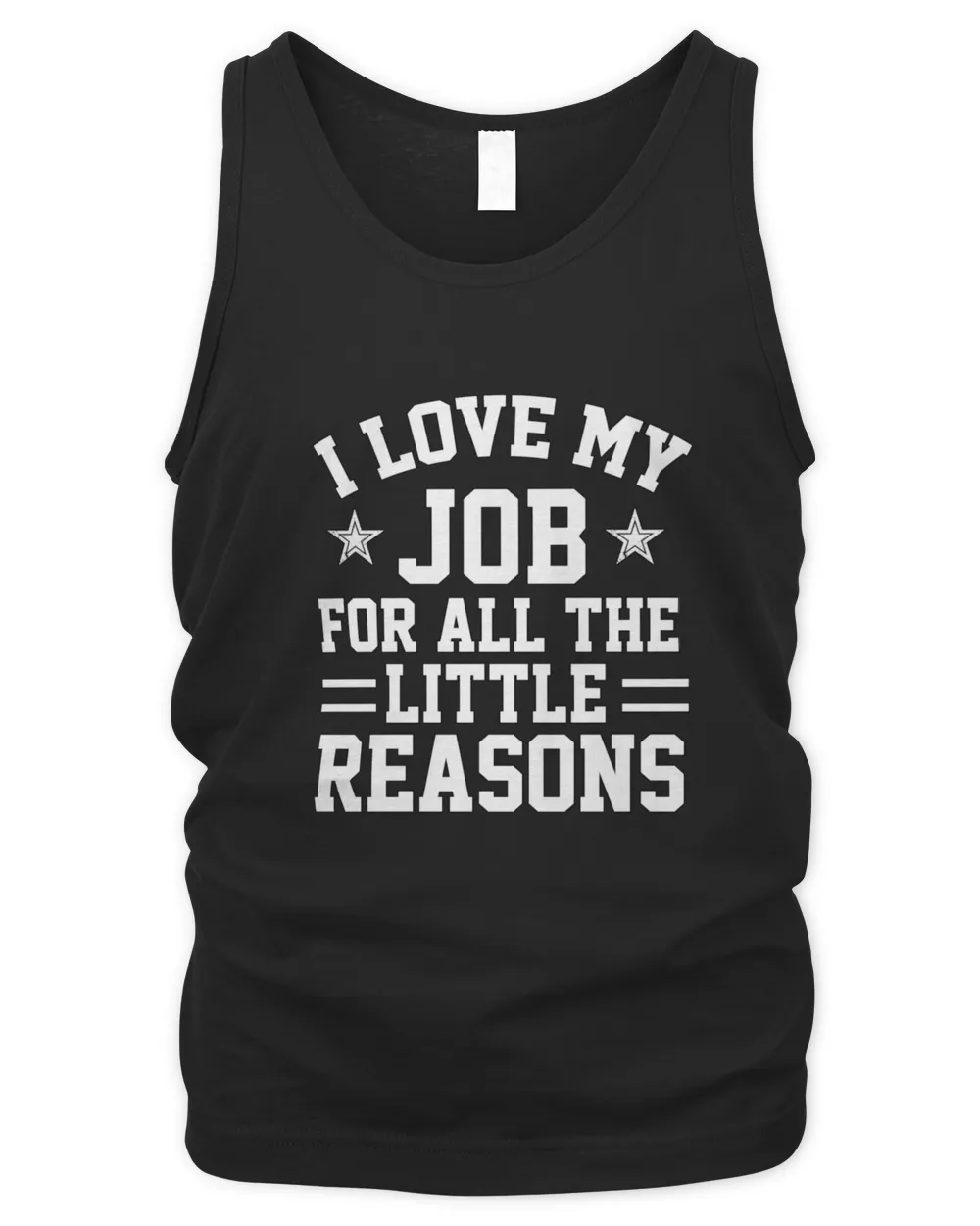 i love my job for all the little reasons Valentines day My job is My Valentines Cute job job Appreciation Gift job Idea jobsWeek Gift Gift for Valentines Day Funny Rude Offensive saying9 T-Shirt
