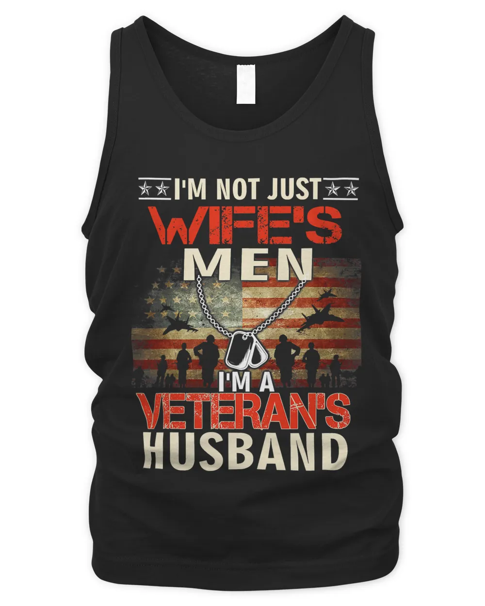 Im Not Just Wifes Men Im A Veterans Husband Gifts 124