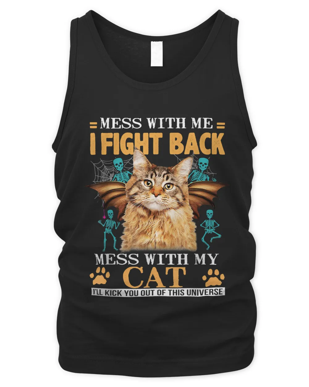 Cat Mess With Me I Fight Back Mess With My Cat Ill Kick You66