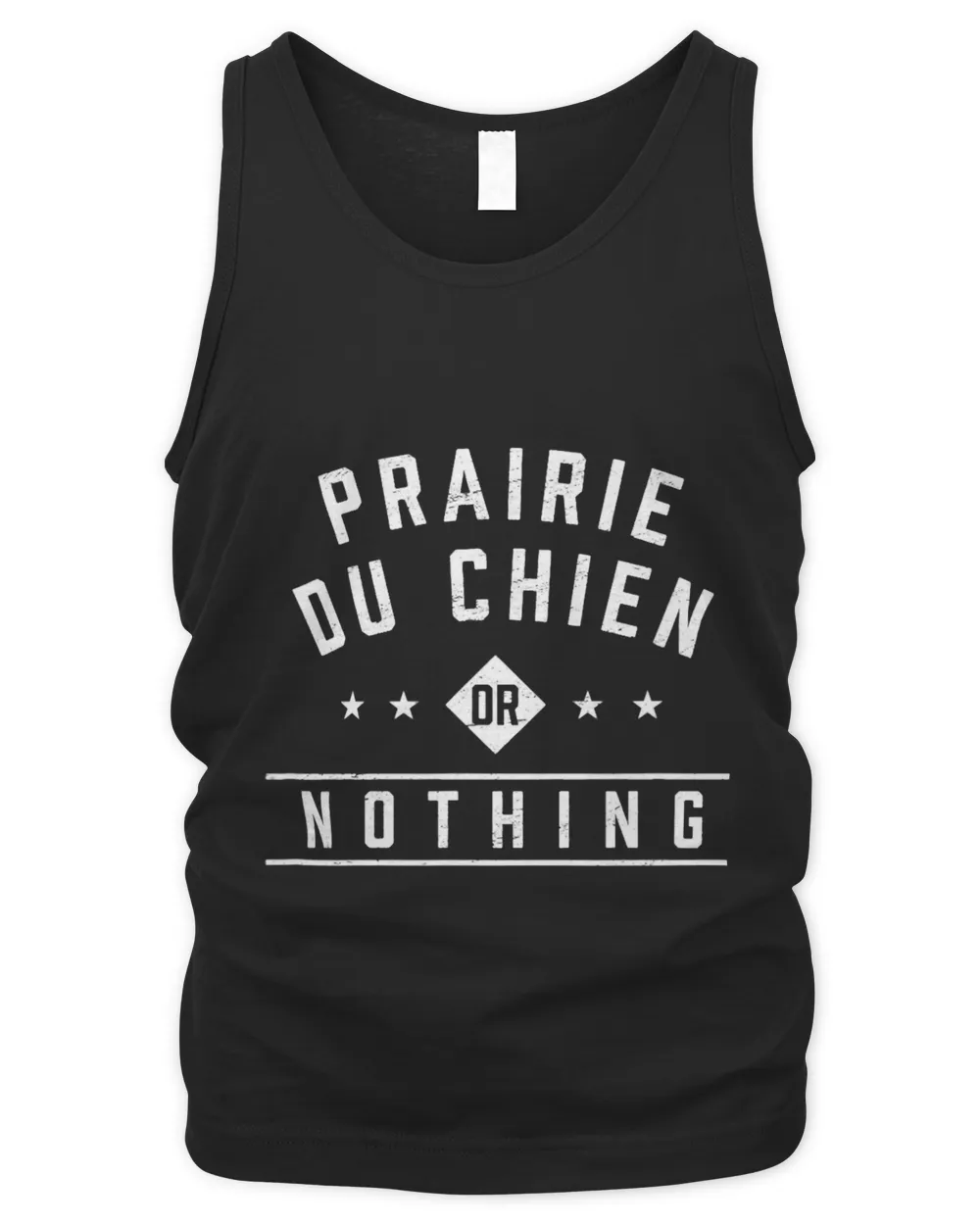Prairie Du Chien or Nothing Vacation Sayings Trip Quotes