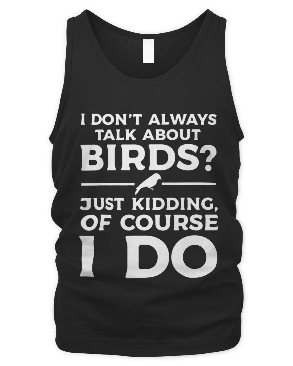 I dont always talk about birds Birding Birds
