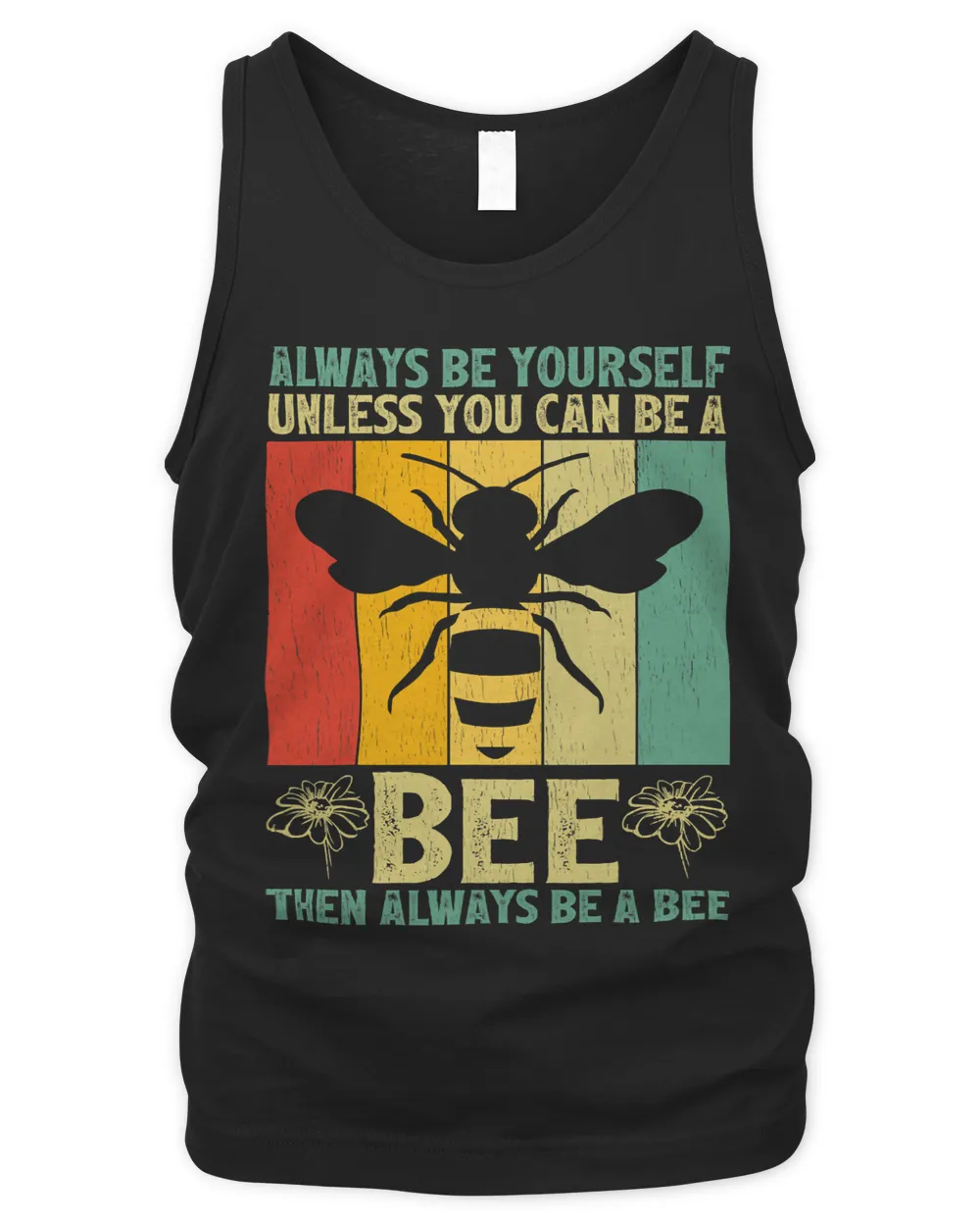 Bee Beekeeping Vintage Always Be Yourself Unless You Can Be A Bee 308 Beekeeper