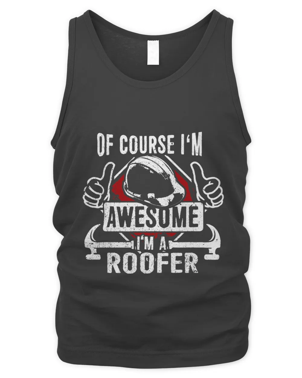 Funny Roofer Gift Of Course Im Awesome Im A Roofer