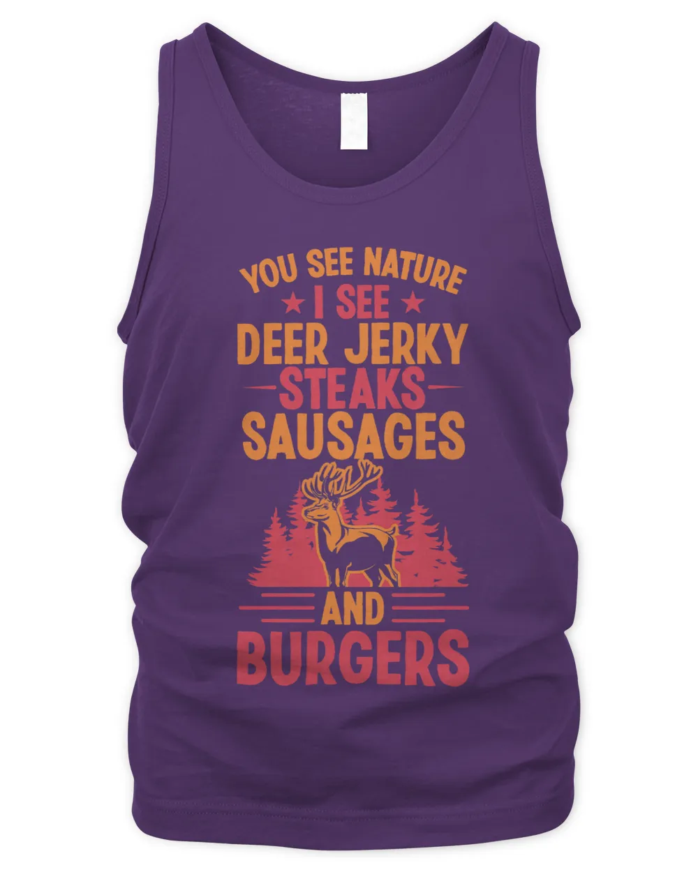You See Nature I See Deer Jerky Steaks Sausages And Burgers