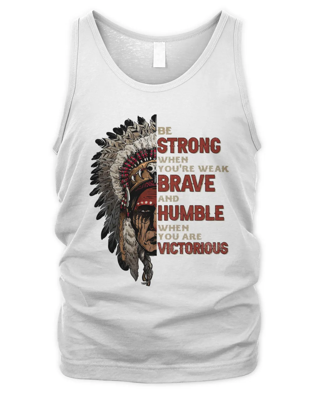 Be Strong When Youre Weak Brave And Humble When You Are Victorious8 T-Shirt