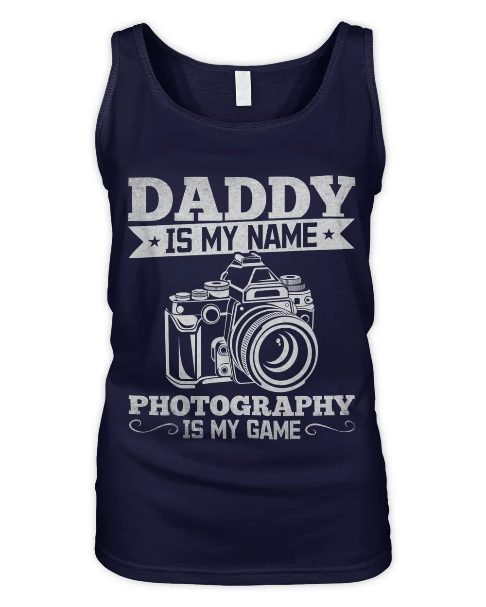 Mens Photographer Daddy Is My Name Photography Is My Game