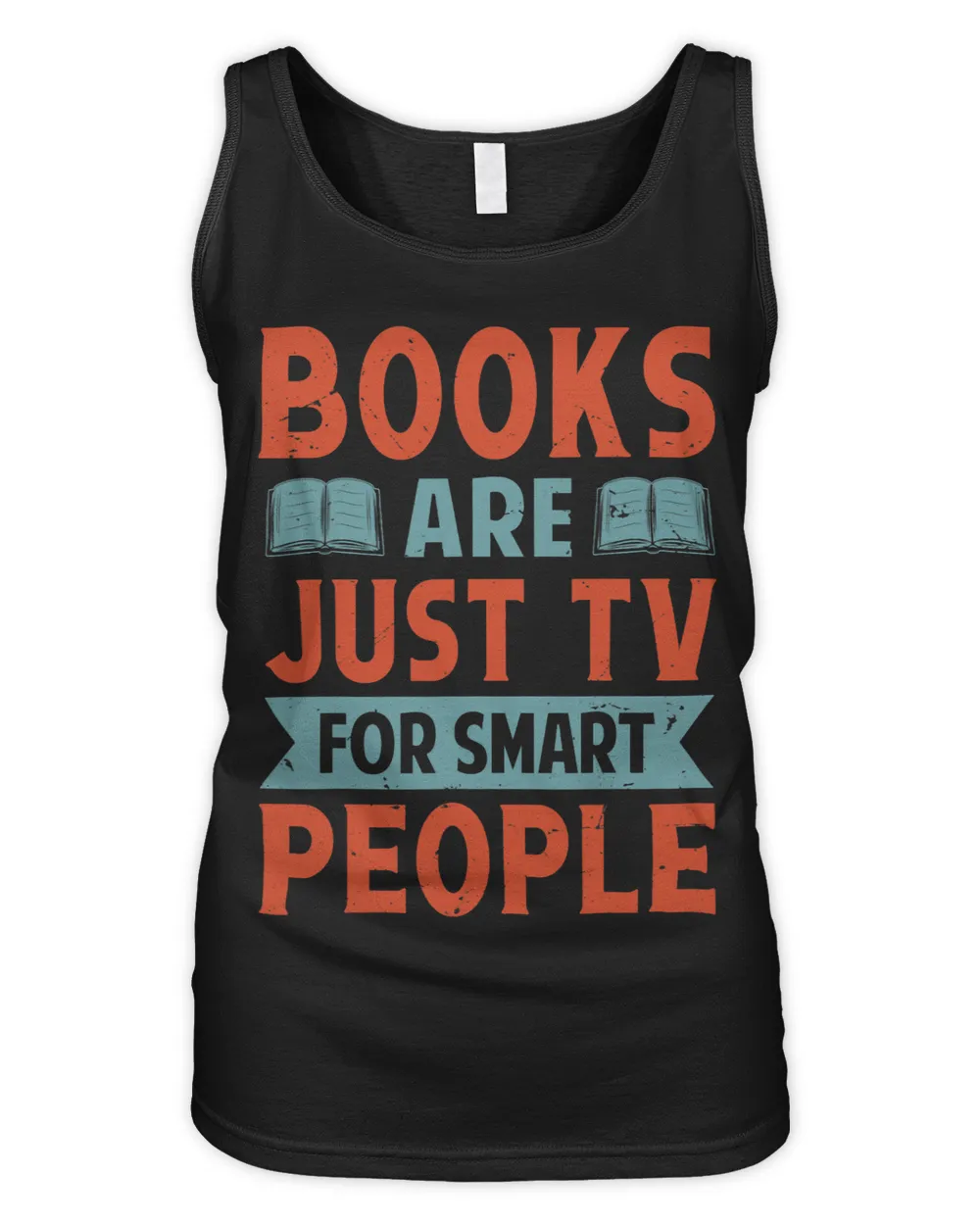 Books Are Just TV For Smart People Funny Book Lover