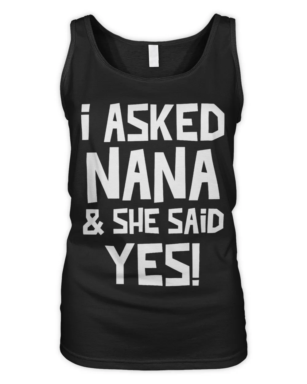 Kids I Asked Nana And She Said Yes Funny Grandson Granddaughter