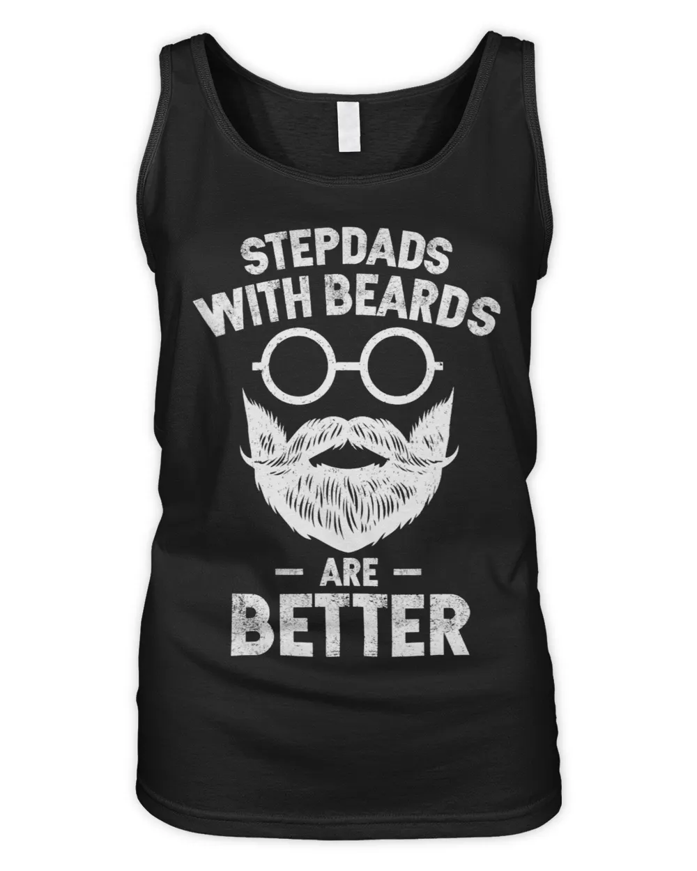 Stepdads with Beards are Better Bearded Man Fathers Day