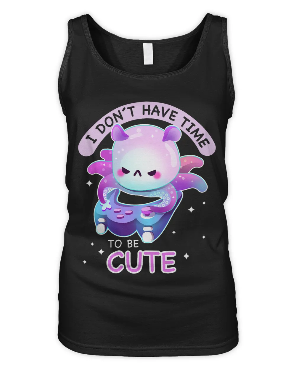 Gaming Kawaii Octopus I dont have time to be cute