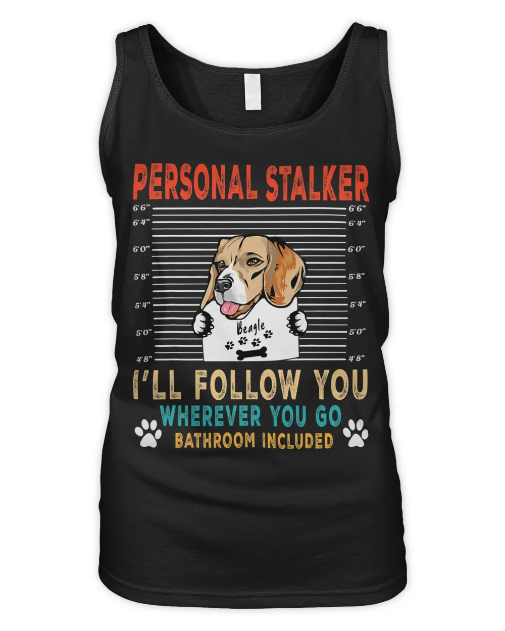 Beagle Dog Personal Stalker Dog Beagle I Will Follow You Dog Lover 51 Beagles