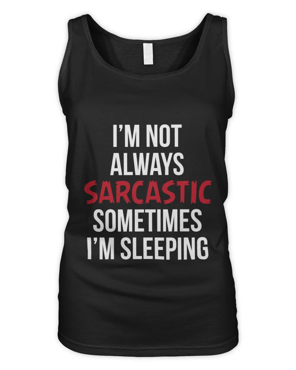 Im not always sarcastic sometimes im sleeping T-Shirt