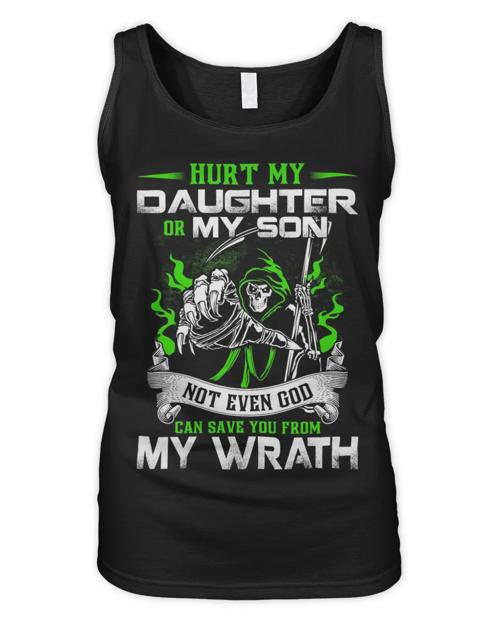 Hurt My Daughter Or My Son Not Even God Can Save You From My Wrath Shirt
