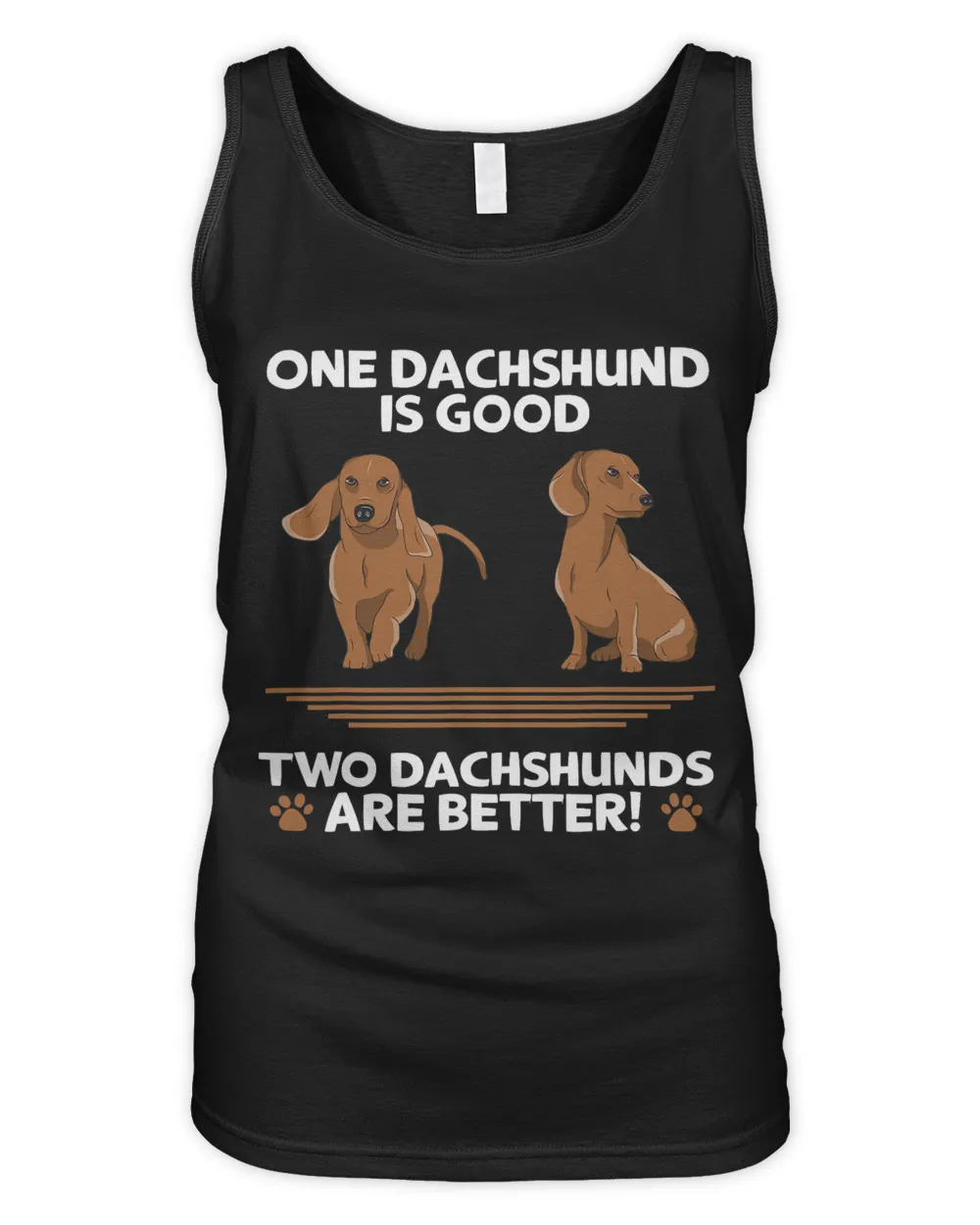 Dachshund Dog One Dachshund is good two dachshunds are better Dachshund