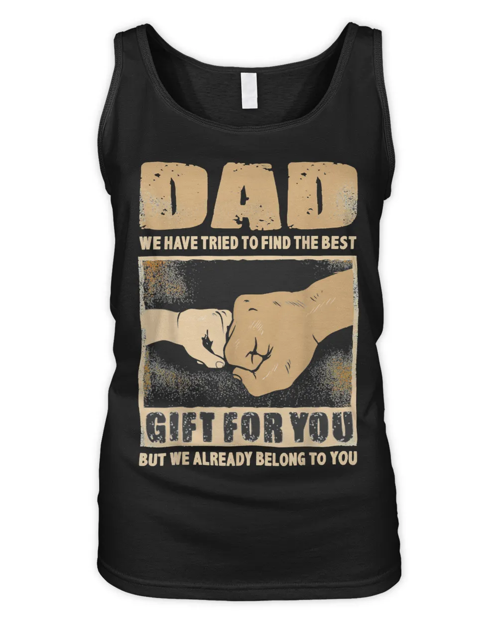 Father Grandpa dad we have tried to find the best for you but we already belong to you 262 Family Dad