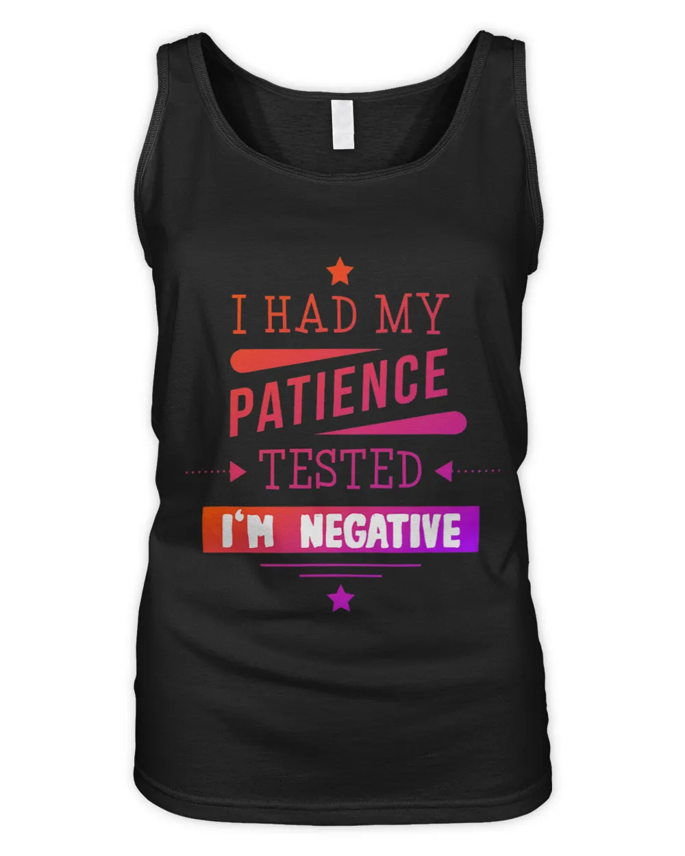 I had my patience tested shirt Funny Sarcastic Novelty