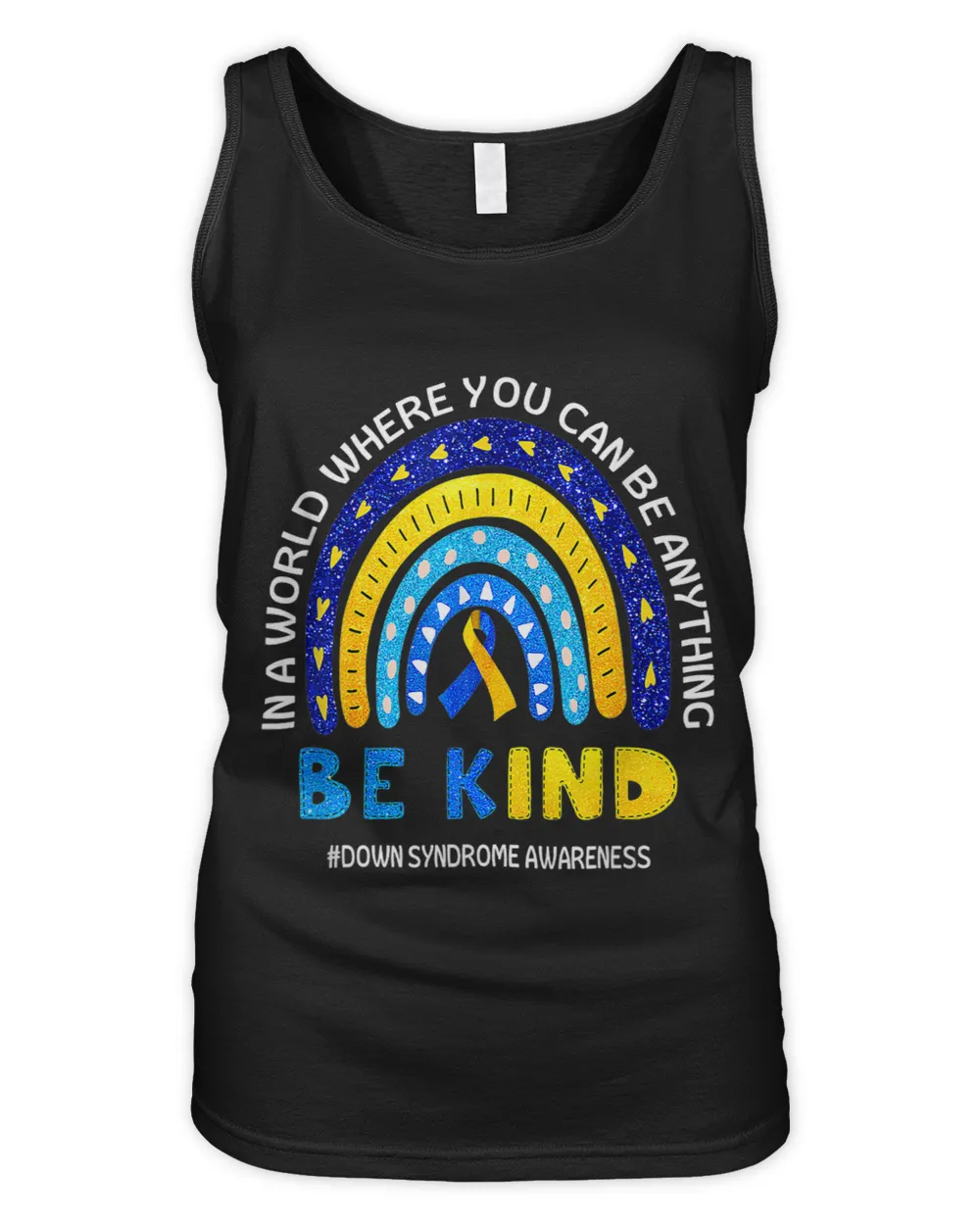 In A World Where You Can Be Anything Be Kind Down Syndrome 3