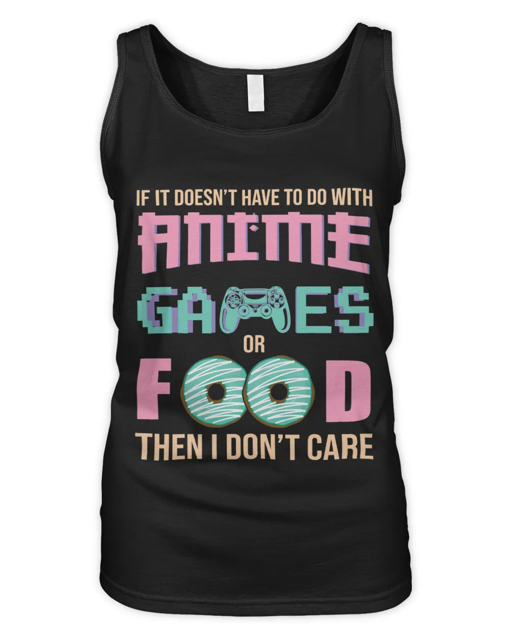 If Its Not Anime Video Games Or Food I Dont Care 2 8