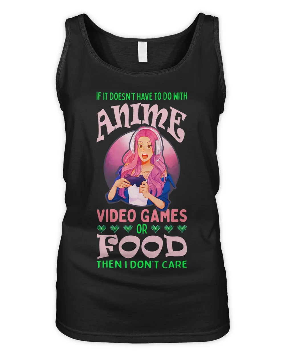 If Its Not Anime Video Games Or Food I Dont Care 8