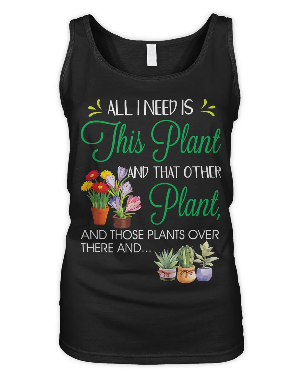 All I Need Is This Plant - Gardening Plants Lover - Gardener T-Shirt