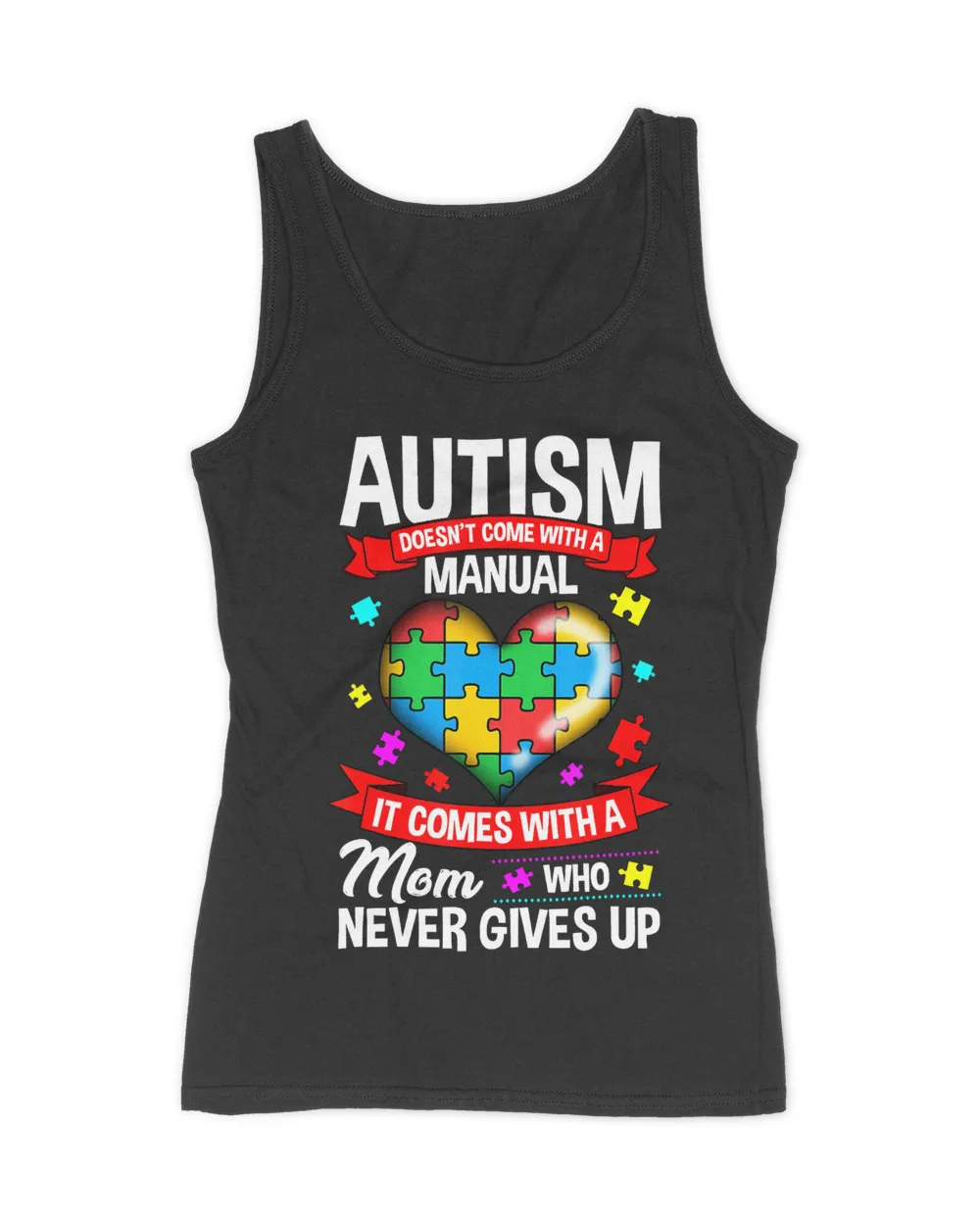 Autism Doesnt Come With A Manual A Mom Who Never Gives Up Awareness 3t4