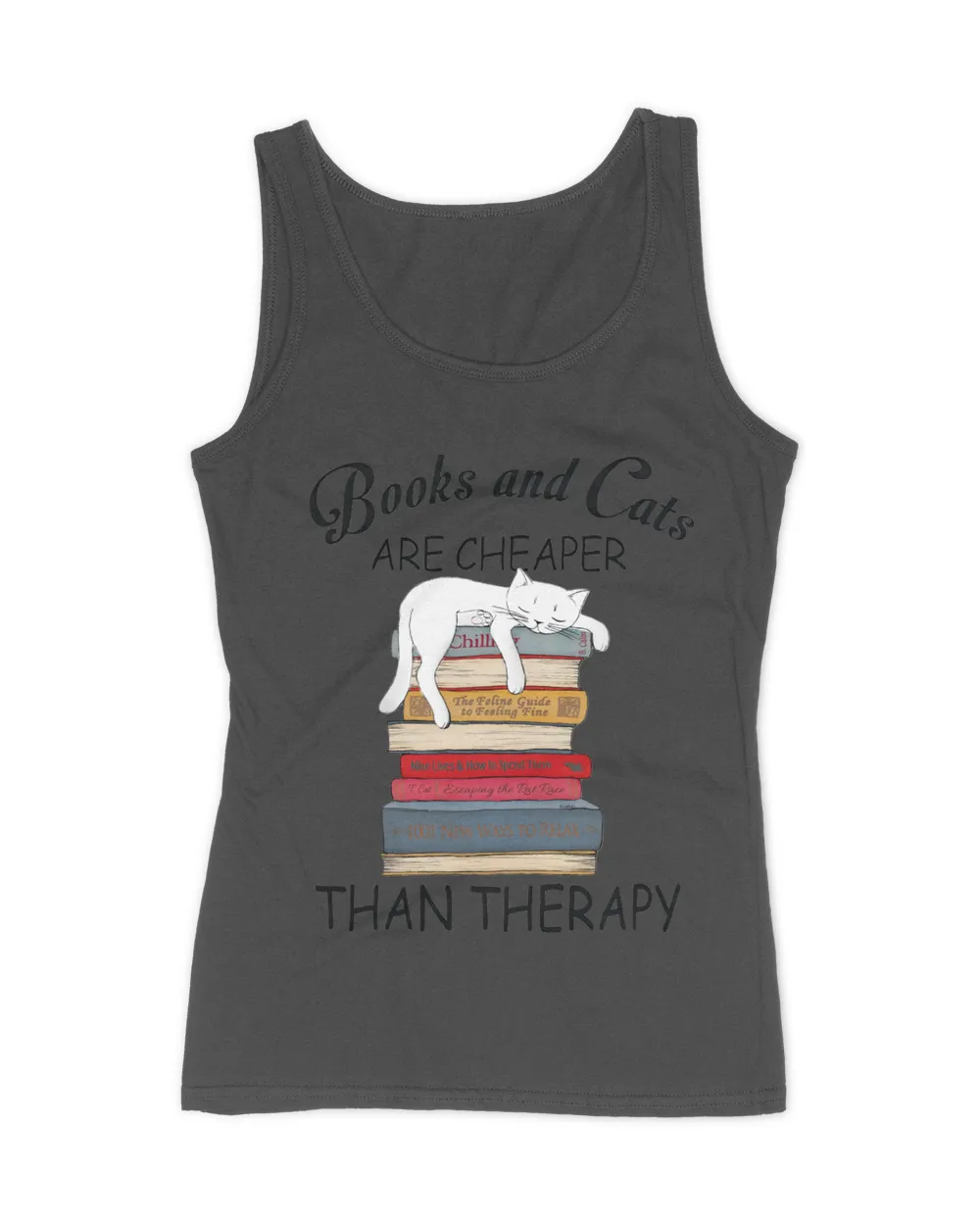 Books And Cats Are Cheaper Than Therapy QTCAT191222A6