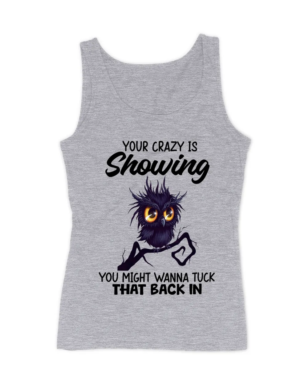 Owl Your crazy