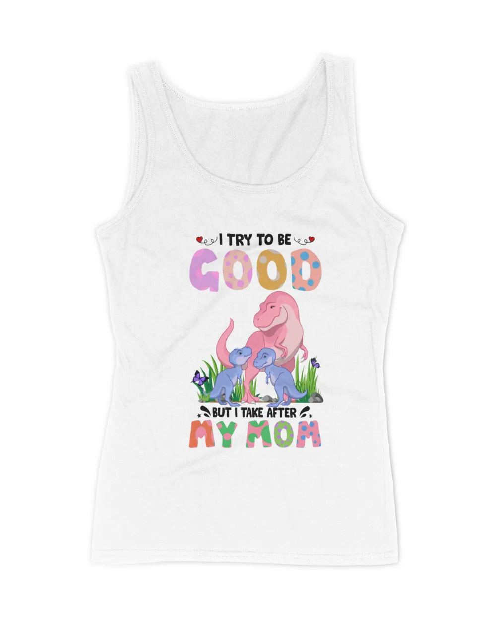 I Try To Be Good but I Take Adter My Mom