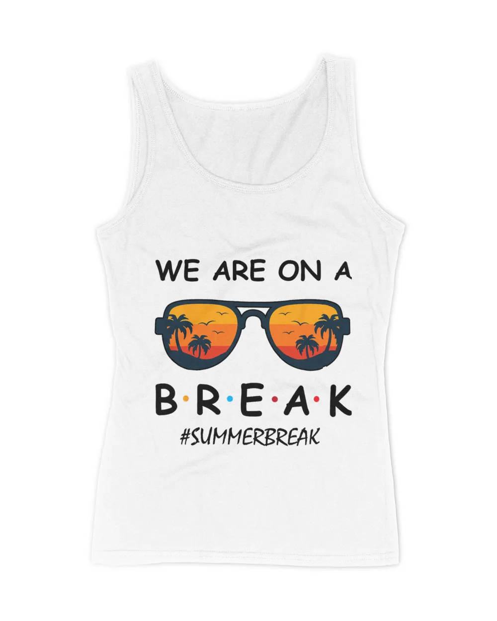 Summer Break We Are On A Break Teacher Summer Hello Summer