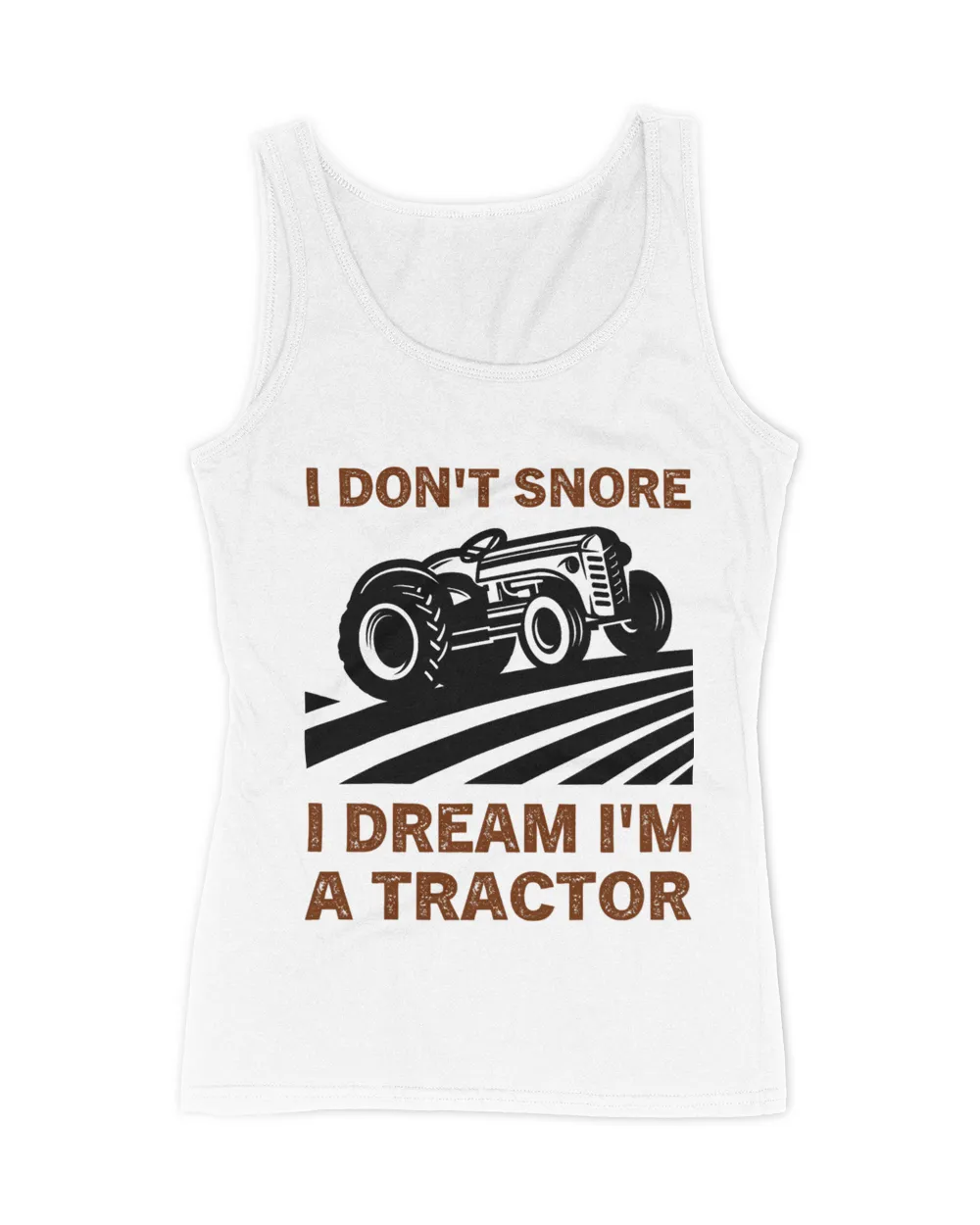 I Dont Snore I Dream Im A Tractor Drive Rider Farming Tee 43