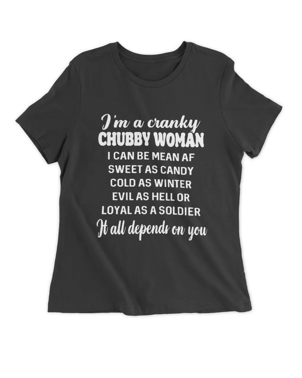 I'm a Cranky chubby woman