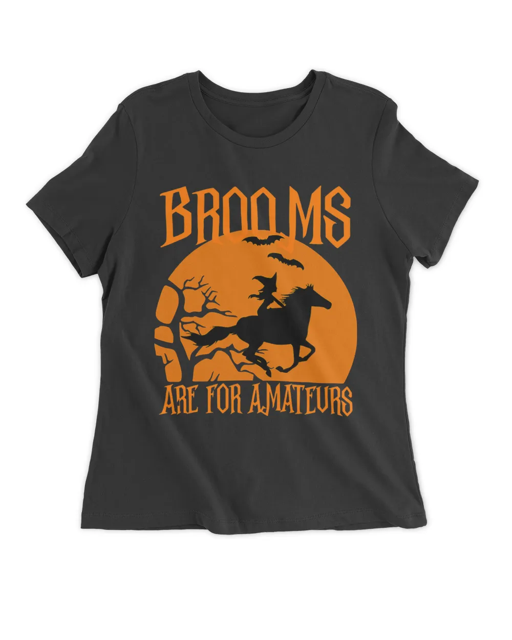 Brooms Are For Amateurs Funny Halloween Horse Lover Women