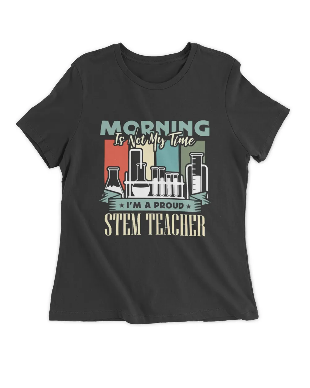 STEM Teacher Morning Is Not My Time STEM Education Women's Premium Slim Fit Tee black s