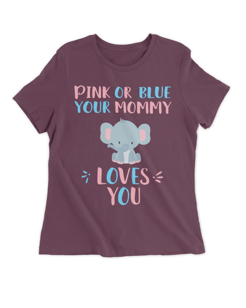 Cute Pink or Blue your mommy loves you with baby elephant