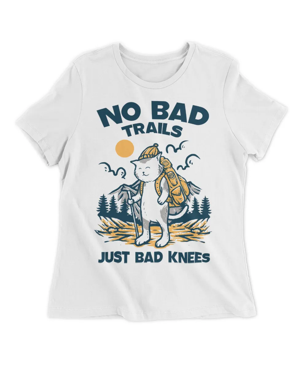 Hiking ( Hiking Trails ) - No bad trails just bad kness - T-shirt