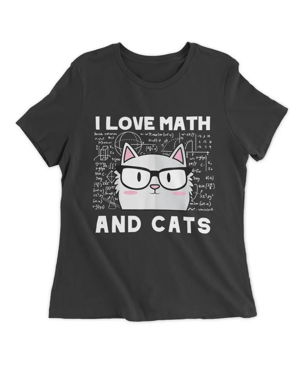 I Love Math And Cats, Funny Mathematics Teacher, Cat Lovers QTCAT140123A9