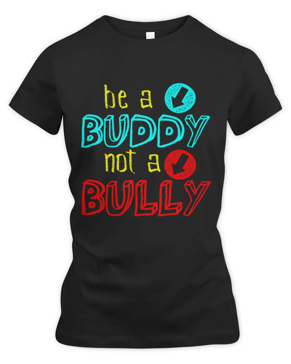 Anti Bullying Positive Message Be A Buddy Not A Bully