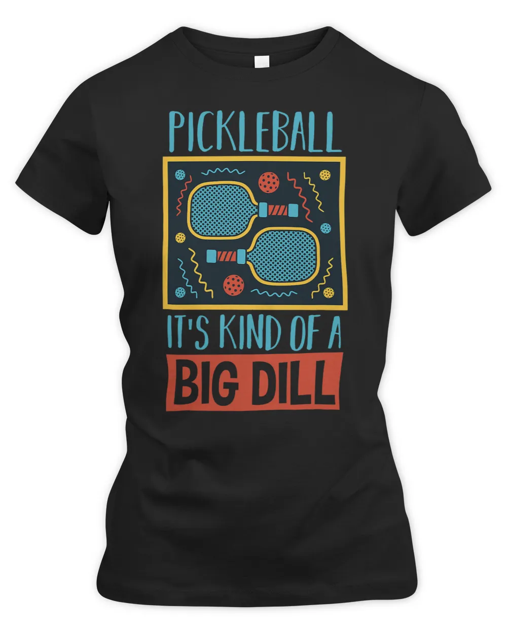 Pickleball 2Its kind of a Dill 2Smash Pickleball