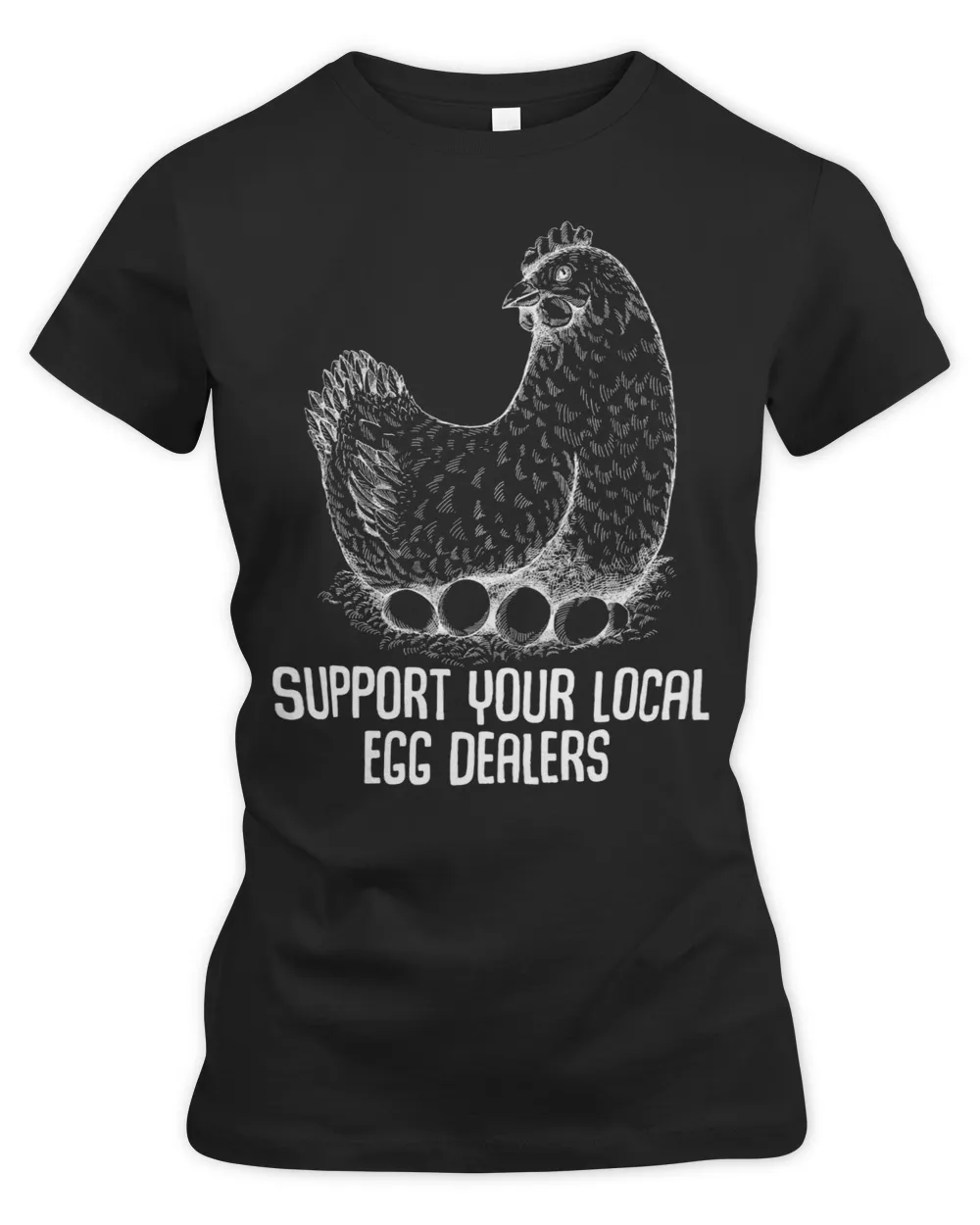 Chicken Lover Support Local Egg Dealers Funny Chicken Lover Eggs chicken 21