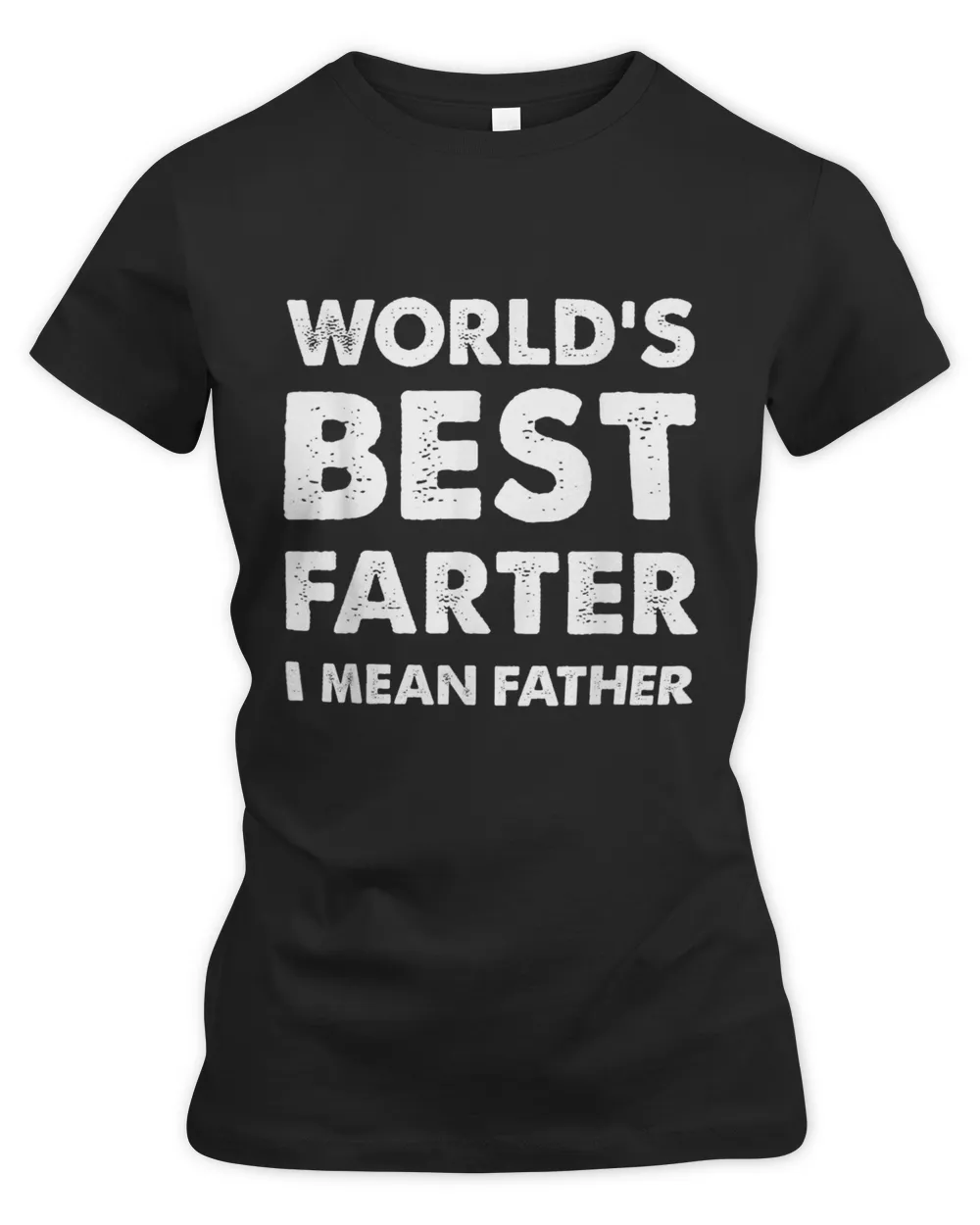 Father's Day Retro Dad World's Best Farter I Mean Father T-Shirt