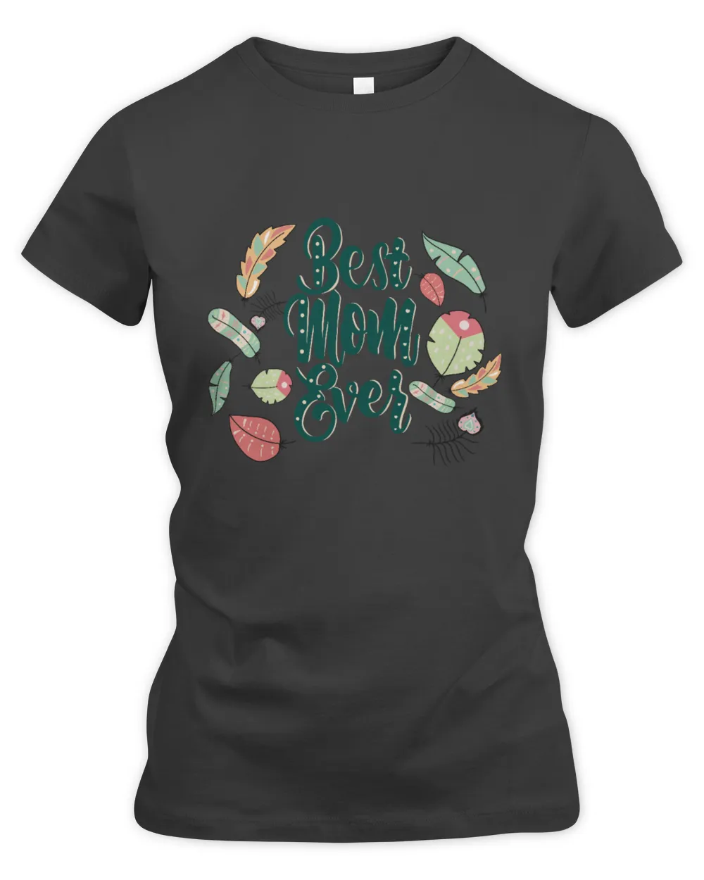 Best mom ever - with love design