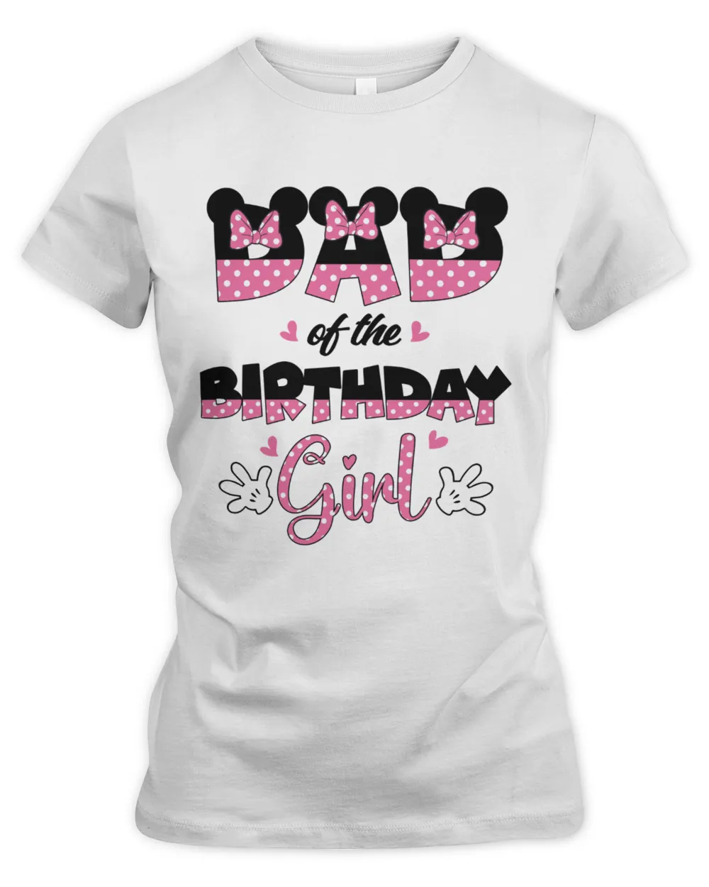 Dad Of The Birthday Girl Mouse Women's Premium Slim Fit Tee white s