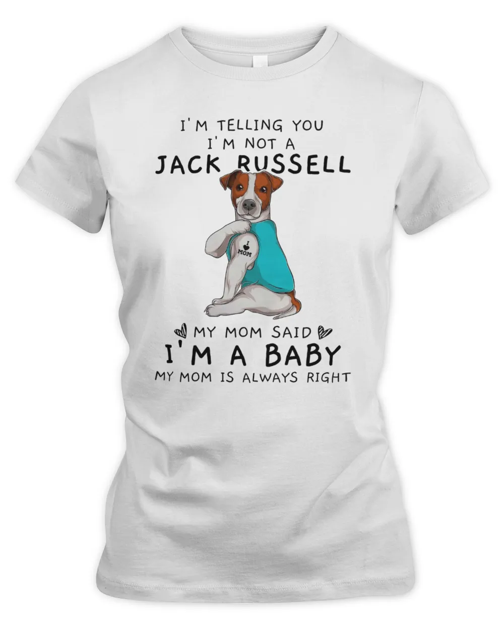 I'm Telling You I'm Not A Jack Russell Women's Premium Slim Fit Tee white s