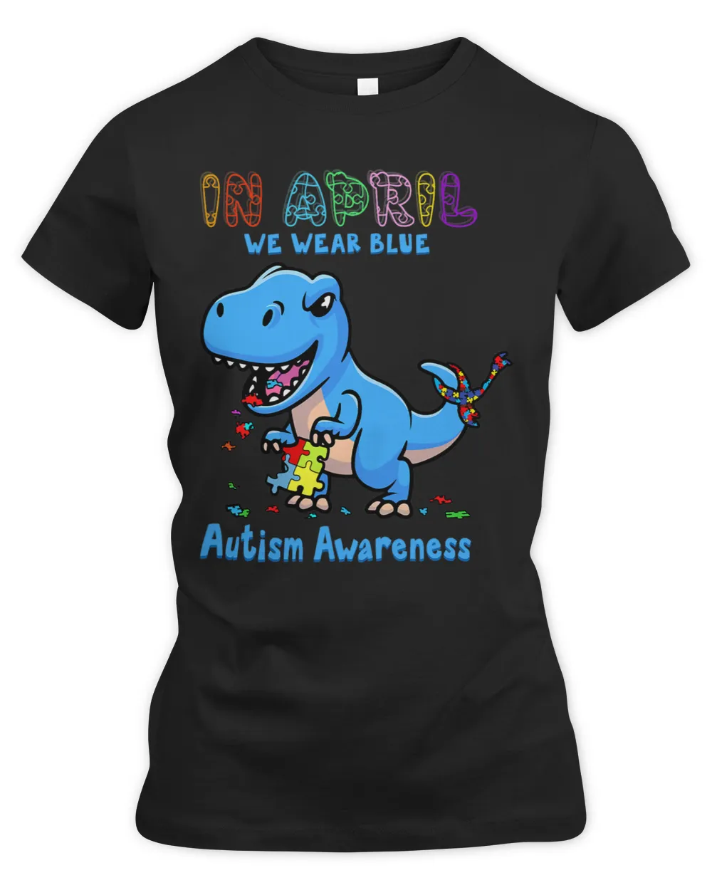 In April We Wear Blue T Rex Dinosaur Autism Awareness Month 1