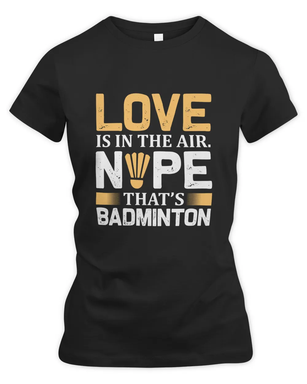 Love Shirt, Badminton Shirt,Badminton T-shirt,Funny Badminton Shirt, Badminton Gift,Sport Shirt