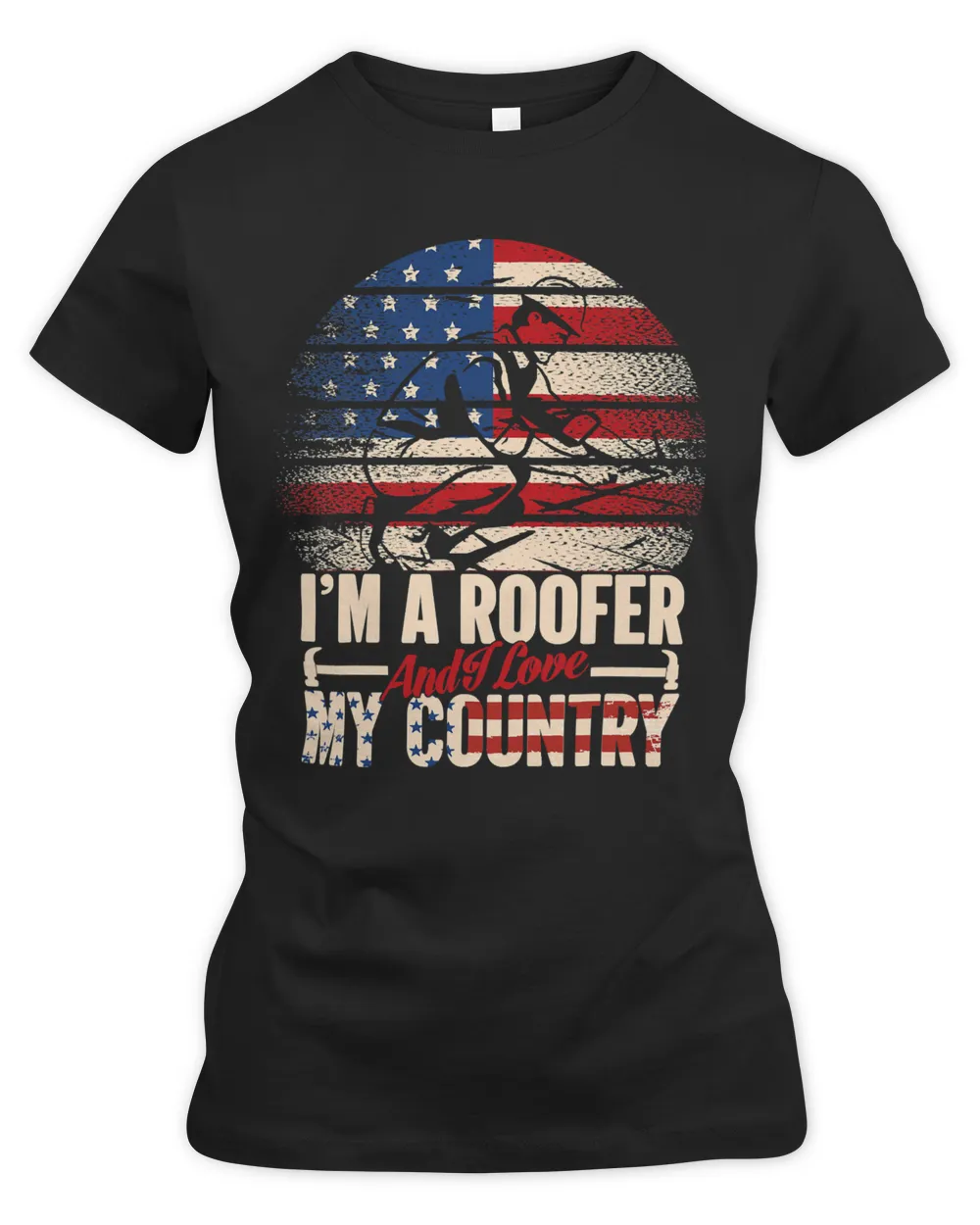 Im A Roofer And I Love My Country 83